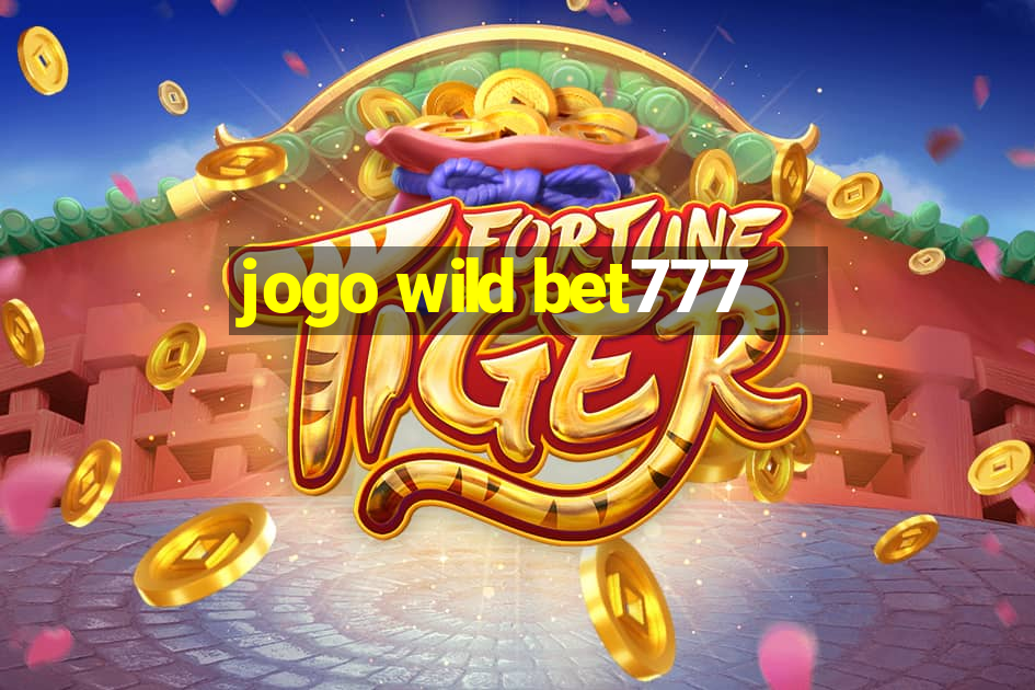 jogo wild bet777