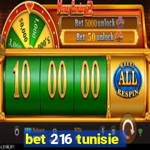 bet 216 tunisie