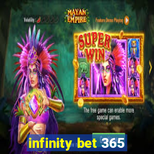 infinity bet 365