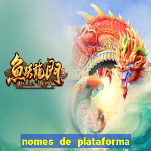 nomes de plataforma de jogos