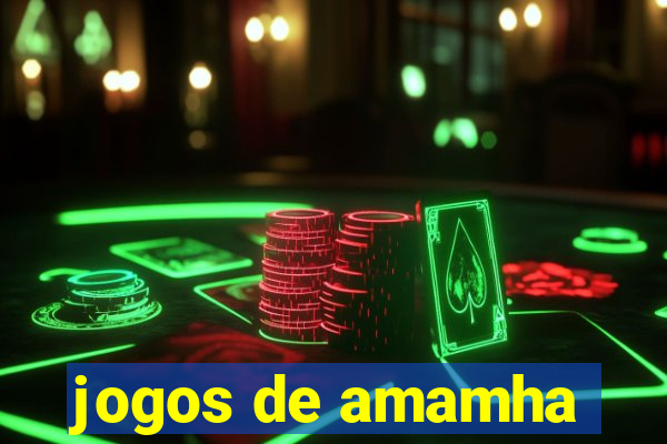 jogos de amamha