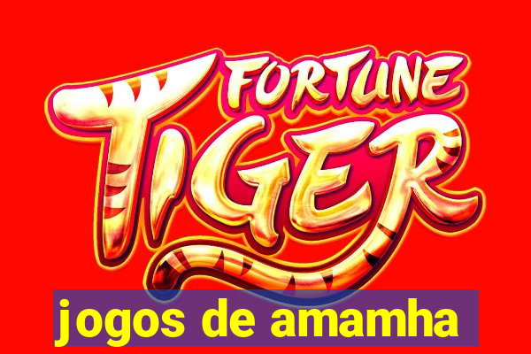 jogos de amamha