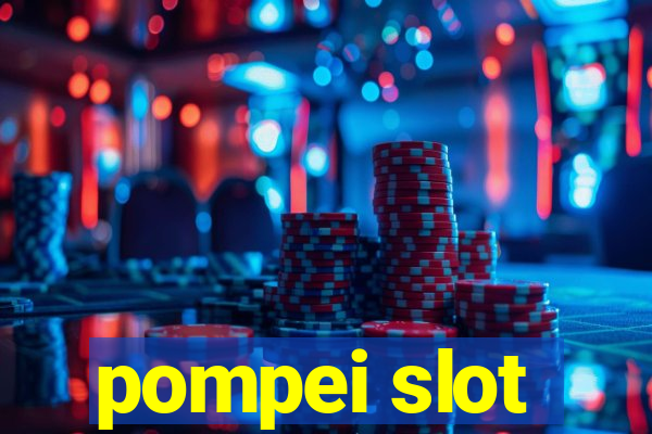 pompei slot