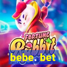 bebe. bet