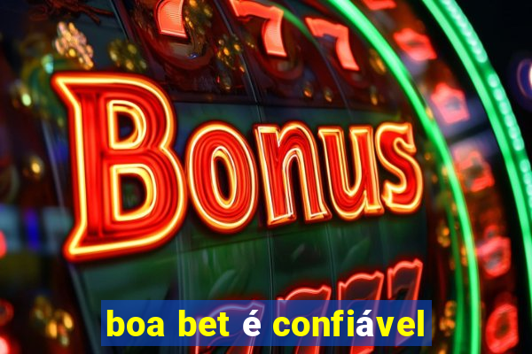 boa bet é confiável