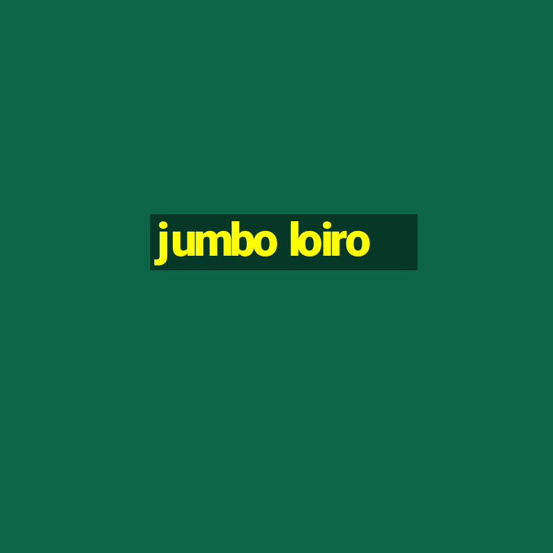 jumbo loiro