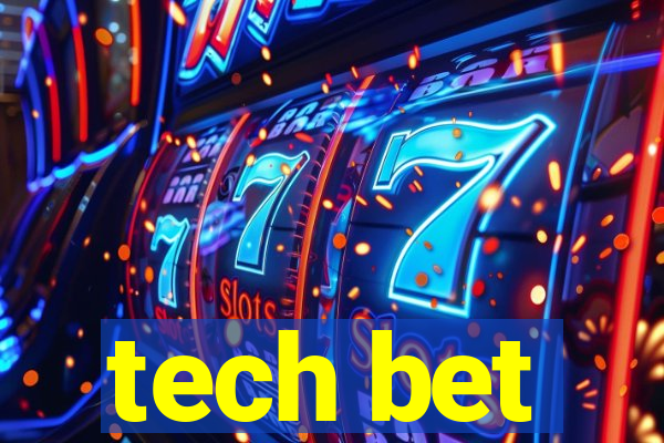 tech bet