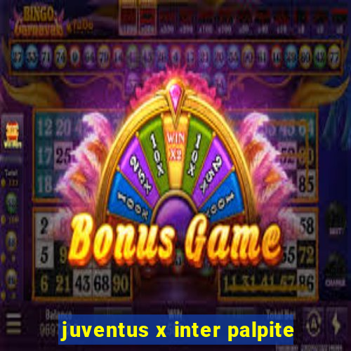 juventus x inter palpite