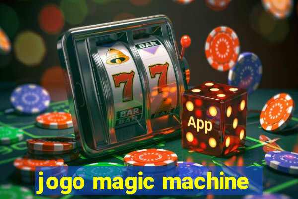 jogo magic machine