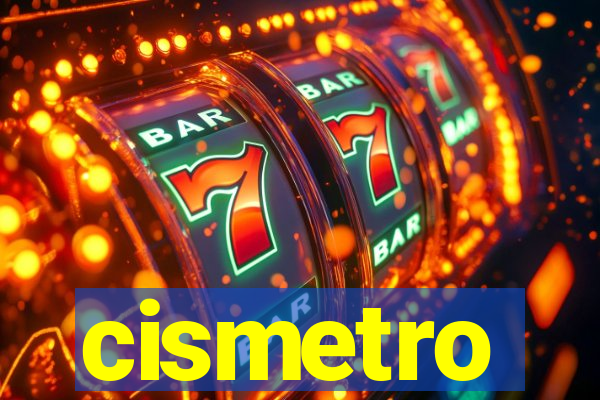 cismetro