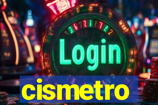 cismetro