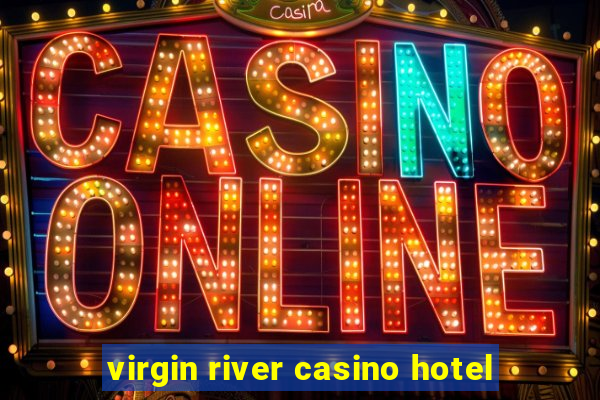 virgin river casino hotel