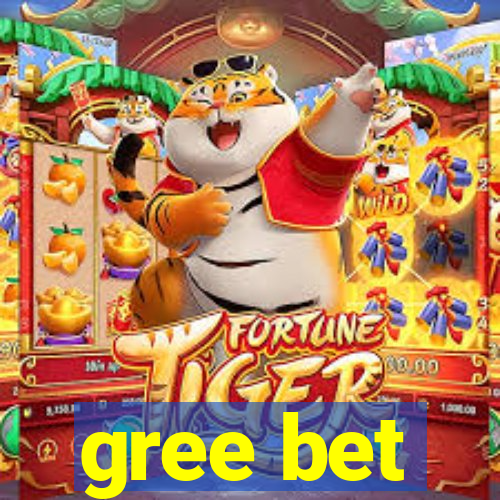 gree bet