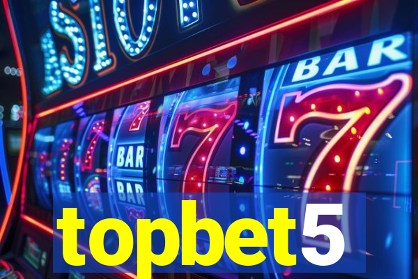 topbet5