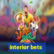 interior bets