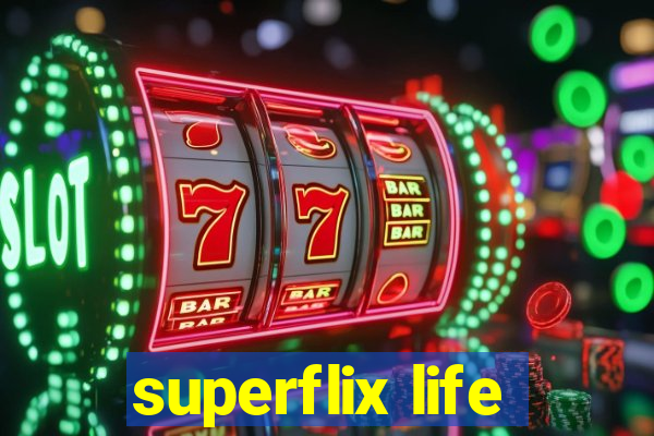 superflix life