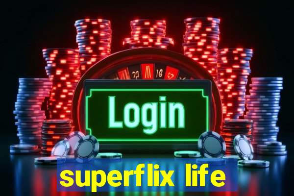 superflix life