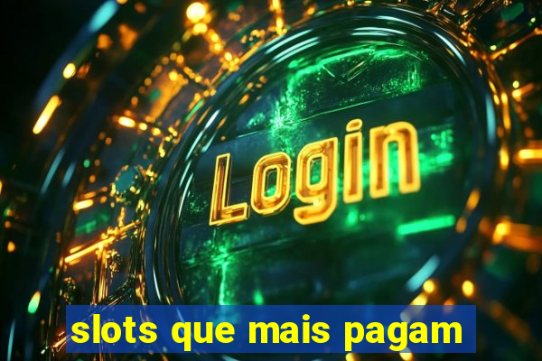 slots que mais pagam