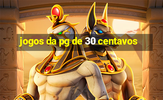 jogos da pg de 30 centavos