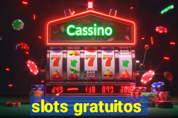 slots gratuitos