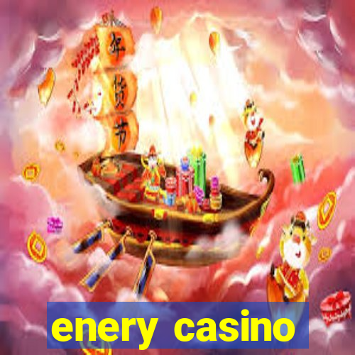 enery casino