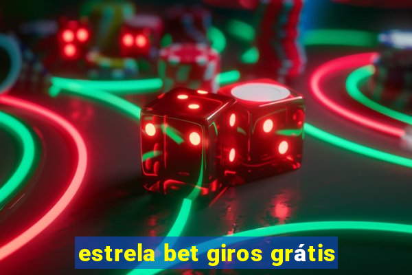 estrela bet giros grátis