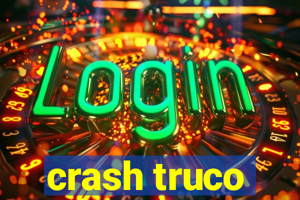 crash truco