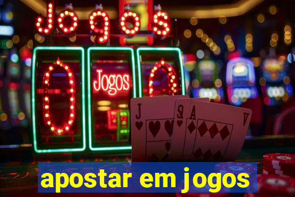 apostar em jogos