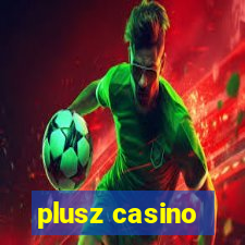 plusz casino