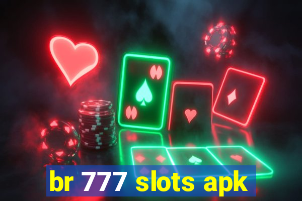 br 777 slots apk