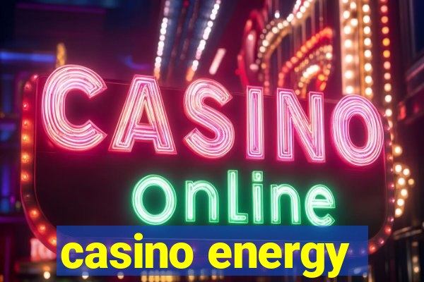 casino energy