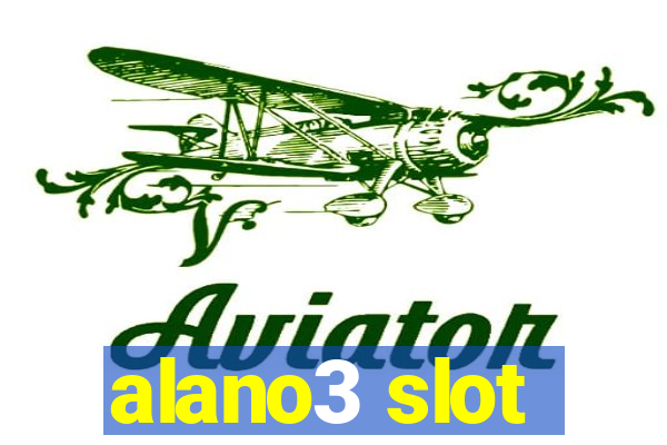 alano3 slot