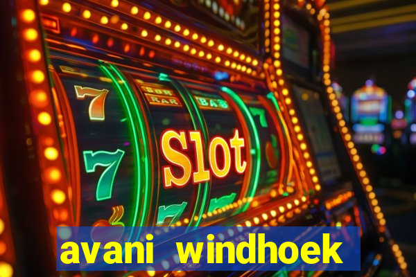 avani windhoek hotel and casino