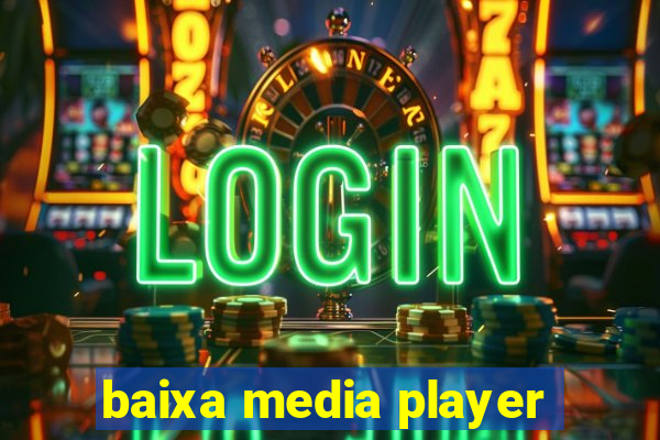 baixa media player