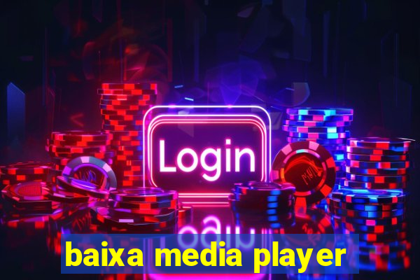 baixa media player