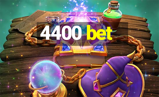 4400 bet