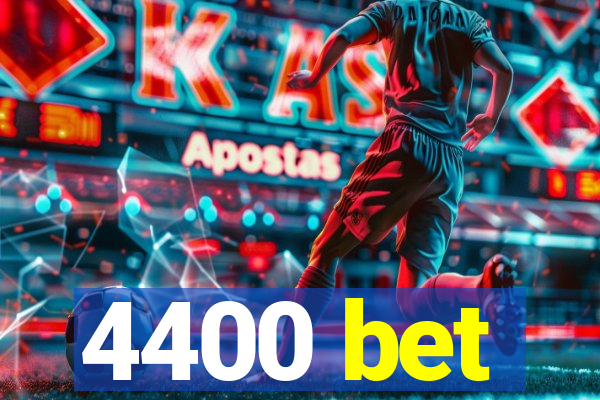 4400 bet