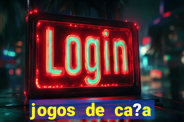 jogos de ca?a niqueis online