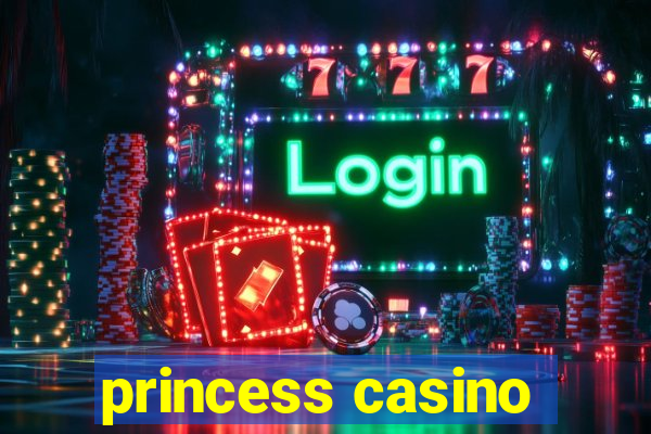 princess casino