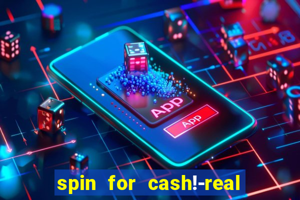 spin for cash!-real money slots game