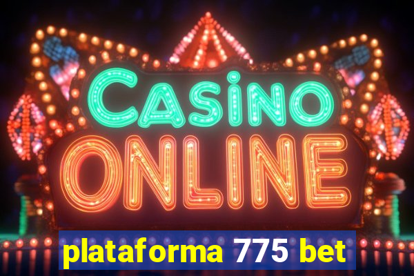 plataforma 775 bet