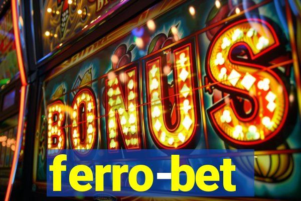 ferro-bet