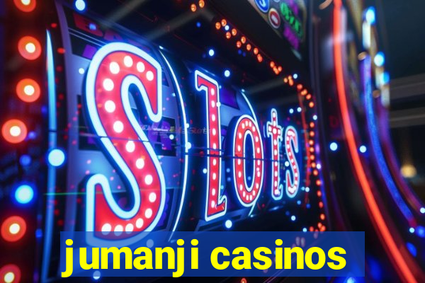 jumanji casinos