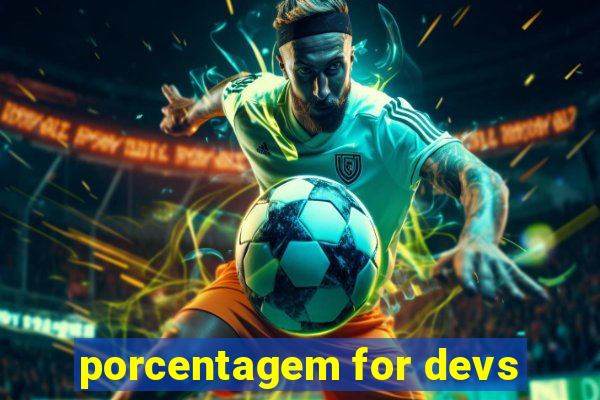 porcentagem for devs