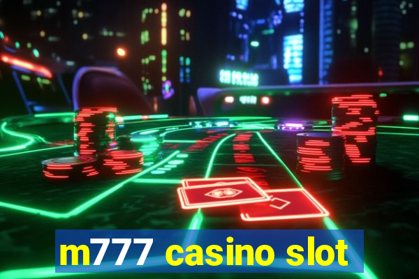 m777 casino slot