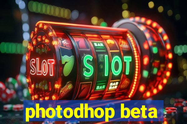 photodhop beta