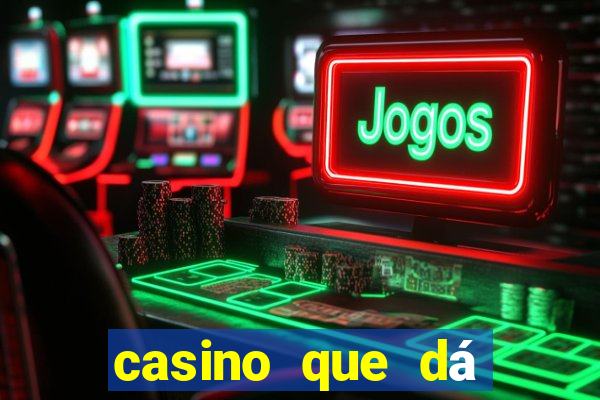 casino que dá b?nus no cadastro