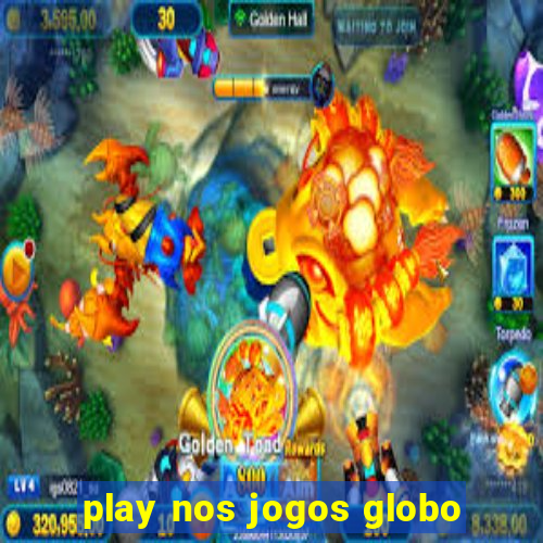 play nos jogos globo