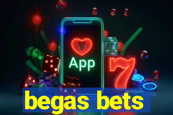 begas bets