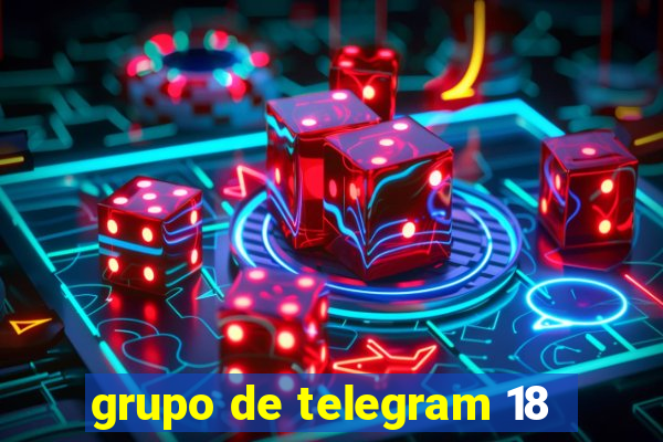 grupo de telegram 18